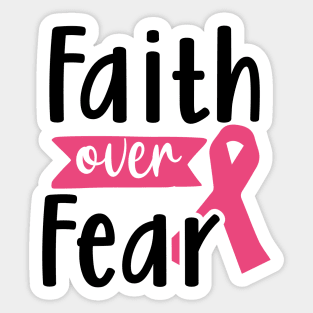 Faith over fear! Sticker